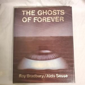 Ghosts of Forever Bradbury, Ray & Sessa, Aldo Rizzoli, New York, 1980 1st ed.